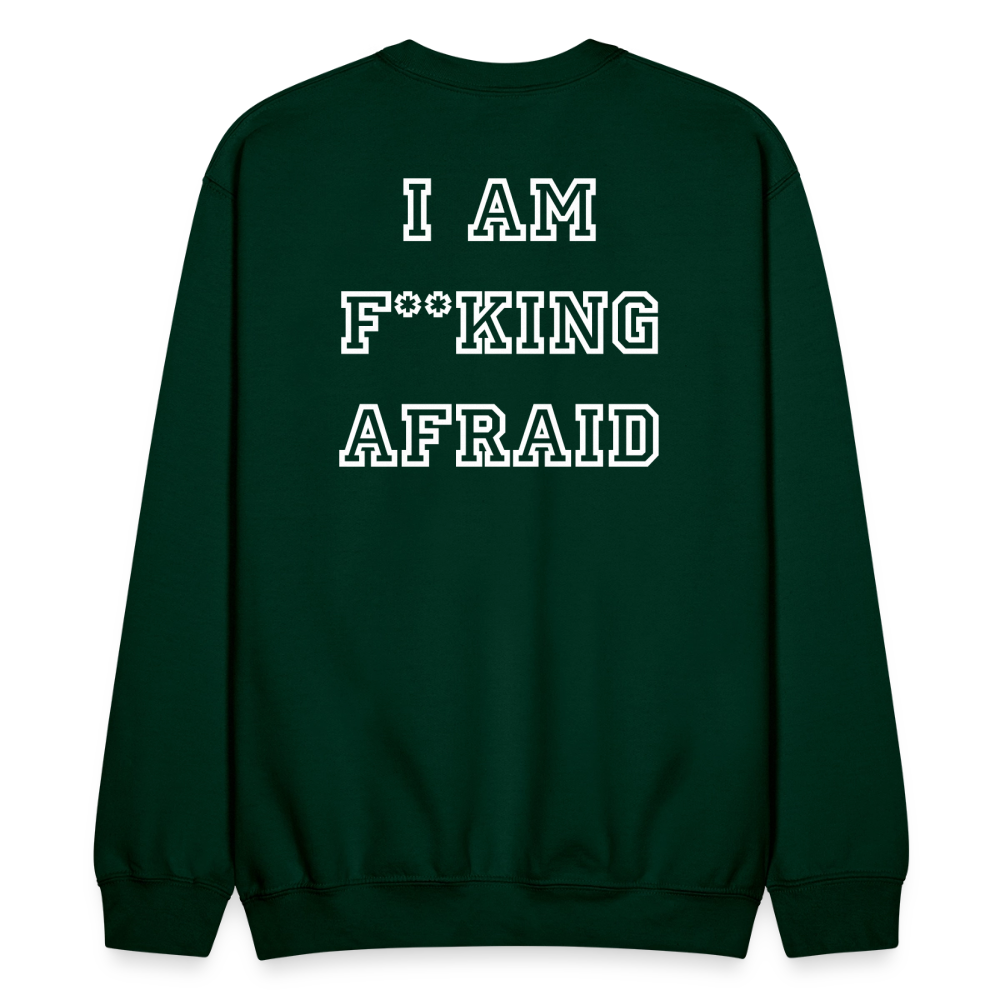 I AM F**KING AFRAID - Crewneck Sweatshirt - forest green