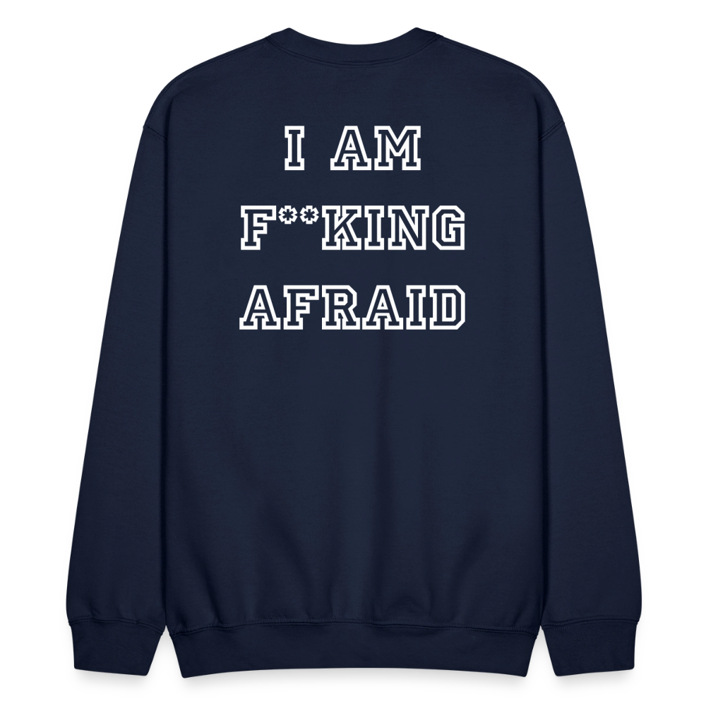 I AM F**KING AFRAID - Crewneck Sweatshirt - navy